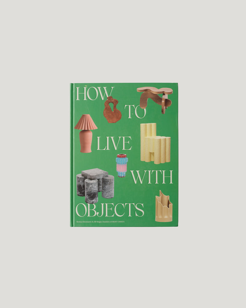 How To Live with Objects