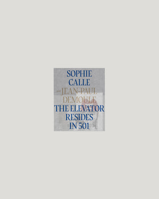 Sophie Calle & Jean-Paul Demoule: The Elevator Resides in 501
