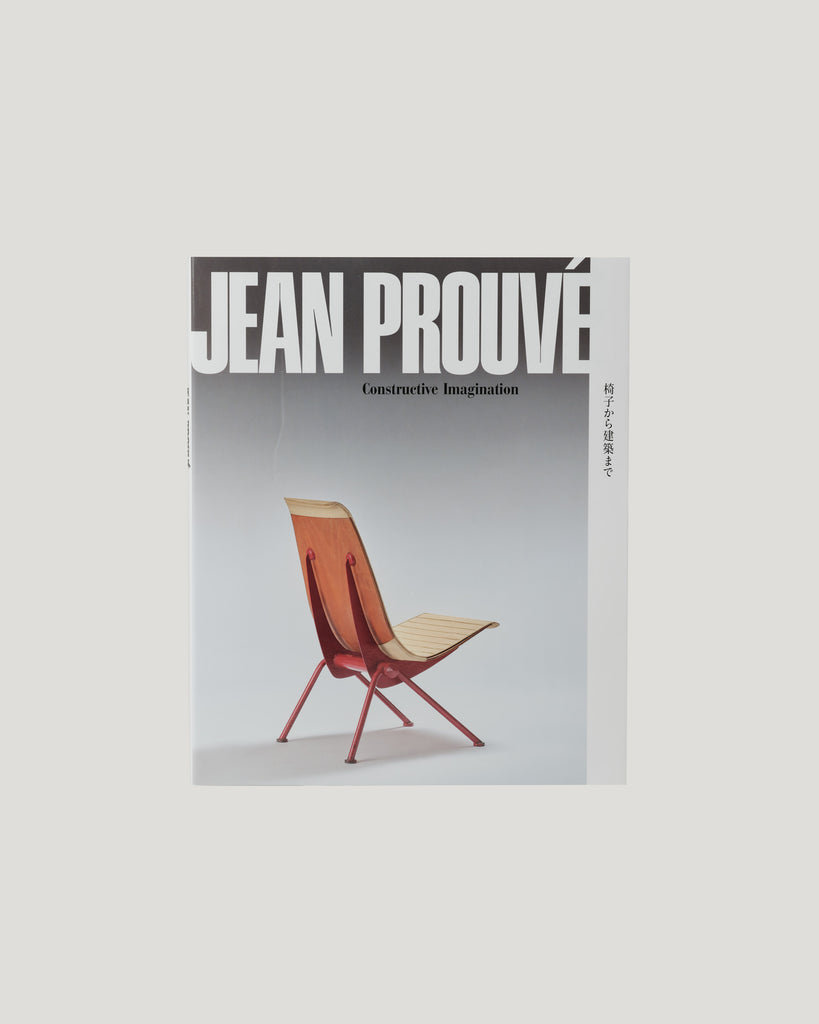 Jean Prouvé: Constructive Imagination